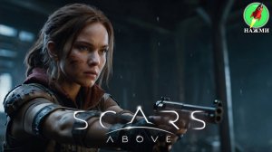 Scars Above - Полное Прохождение Игры на Русском