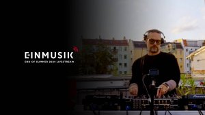 Einmusik - End Of Summer Livestream [17.09.2024]