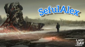 Рейд базы SefulAlex - Last day on Earth