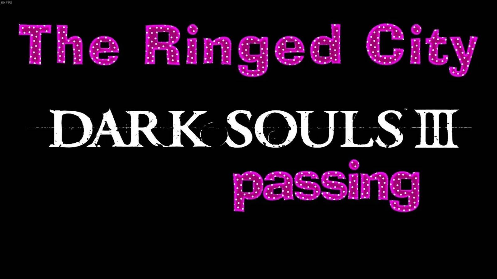 DarkSouls 3 прохождение дополнения The Ringed City