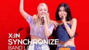 X:IN "SYNCHRONIZE" (LIVE)