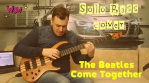 The Beatles - Come Together (Solo Bass cover)