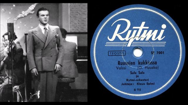 RUUSUJEN KUKKIESSA, Antti Koskinen (Sulo Sala) ja Rytmi-orkesteri Klaus Salmen johdolla 17.1.1948 смотреть онлайн