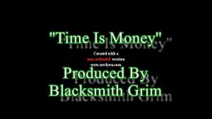 Blacksmith Grim - ''Time Is Money'' (Instrumental)