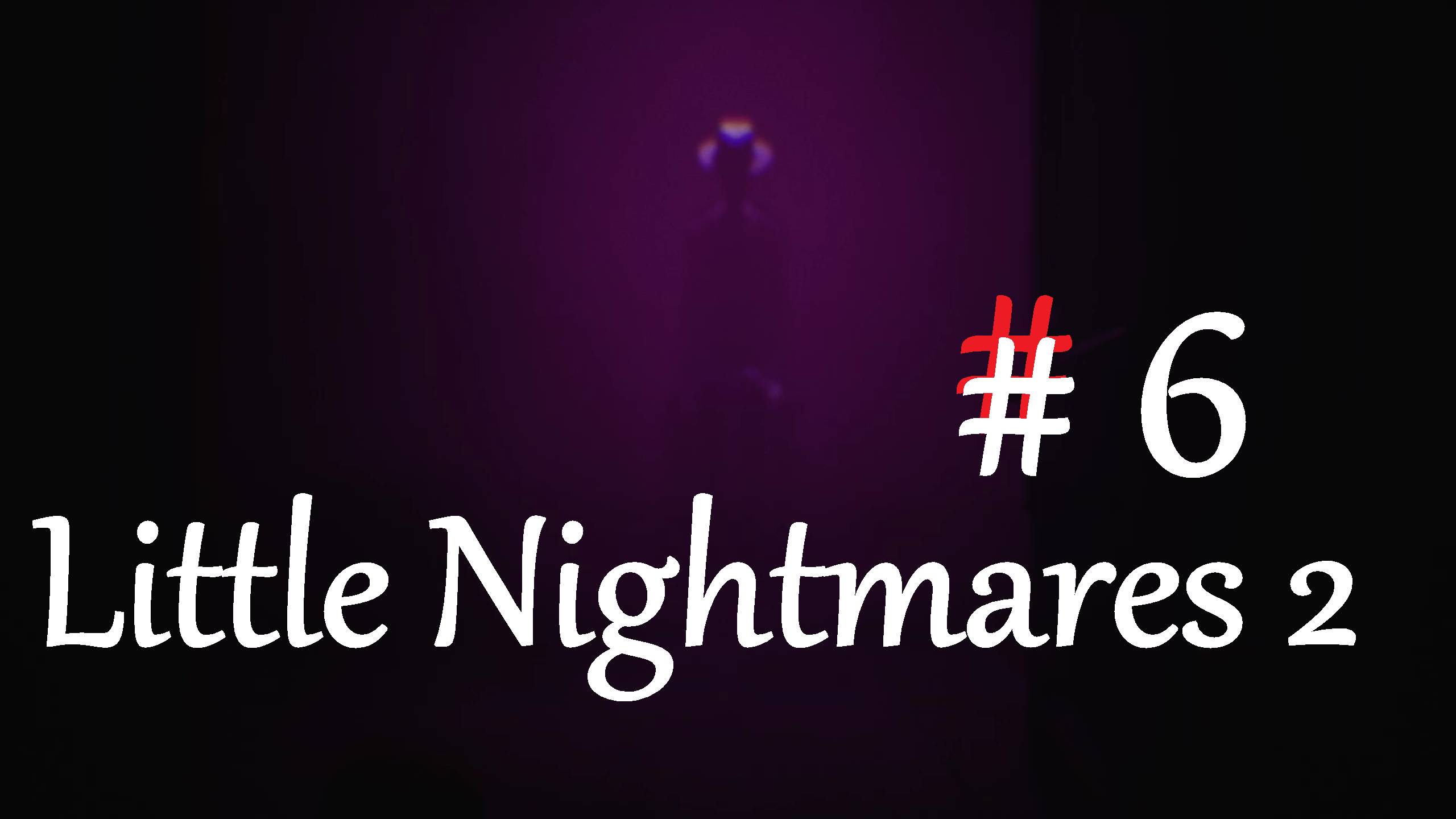 #6 ►Little Nightmares 2. ►На PlayStation 5.►