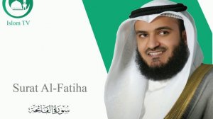 Fotiha Surasi (Фотиха Сураси) / Surat Al-Fatiha Мишари Рашид (Аль-Афаси) Sheikh Mishari AlAfasy