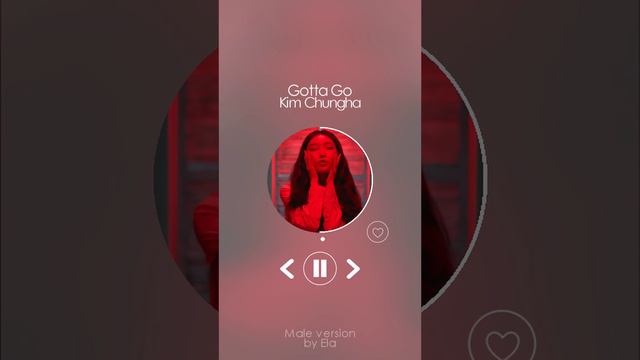MALE VERSION | Kim Chungha - Gotta Go