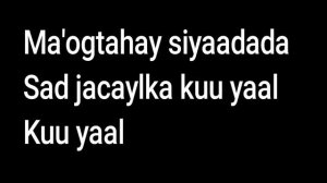 MAXAMUUD M XASAN KABANLE SAKARAATKA CAASHAQA WITH LYRIC