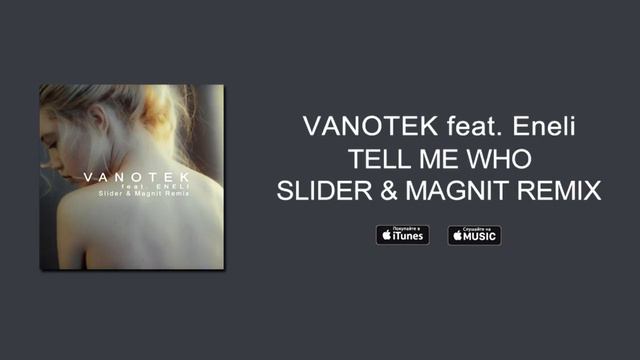 Vanotek Ft. Eneli - Tell Me Who