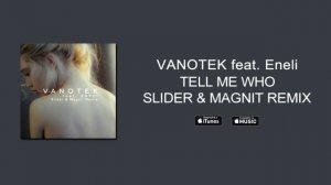 Vanotek ft. Eneli - Tell Me Who