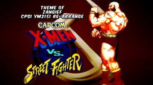 X-Men Vs. Street Fighter - Zangief's Theme - (CPS1 YM2151 Re-Arrange)