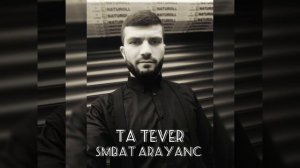 Smbat Arayanc  /Ta tever/ 2021 official piano music