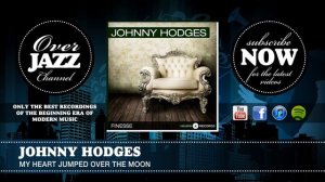 Johnny Hodges - My Heart Jumped over the Moon