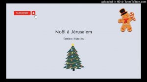 Christmas Song | Enrico Macias - Noël à Jérusalem