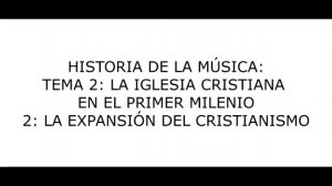 Tema 2: La Iglesia cristiana en el primer milenio - LA EXPANSIÓN DEL CRISTIANISMO