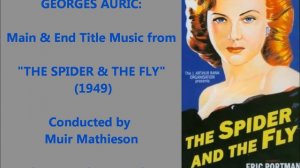 Georges Auric: Main & End Title music from "The Spider & the Fly" (1949)