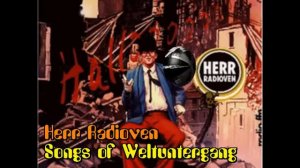 Herr Radioven "Songs of Weltuntergang"