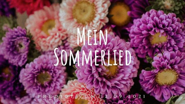 FeG FFB - Predigt - 12.09.2021 - Mein Sommerlied смотреть онлайн