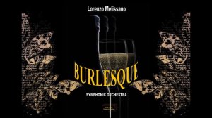 Lorenzo Melissano - BURLESQUE