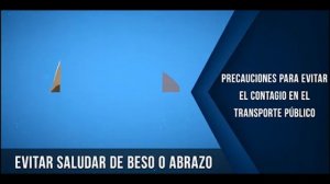 PRECAUCIONES PARA EVITAR CONTAGIO EN EL TRANSPORTE PUBLICO - COVID