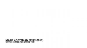 Mark Kopytman, Cantus II (1980) for string trio