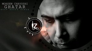 Mohsen Chavoshi - Ghatar (Deep House)