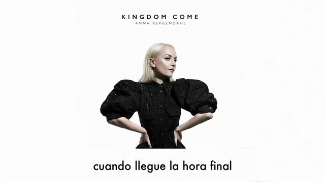 Anna Bergendahl - Kingdom Come (Español) смотреть онлайн