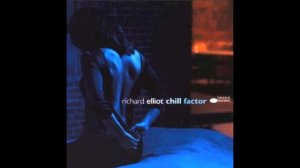 This Could Be Real - Richard Elliot