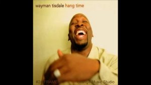 07 Better Days   Wayman Tisdale HQ