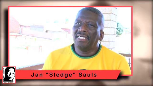 Jan "Sledge" Sauls on Bra Don Mattera