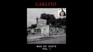 Carlito - Bag of Juntz Vol. 1