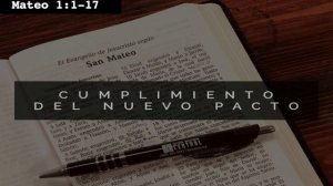 Mateo 1:1-17 - Jesús: el Hijo de David, Hijo de Abraham