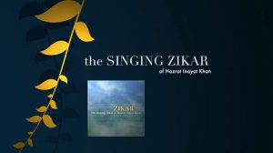 The Singing Zikar of Hazrat Inayat Khan