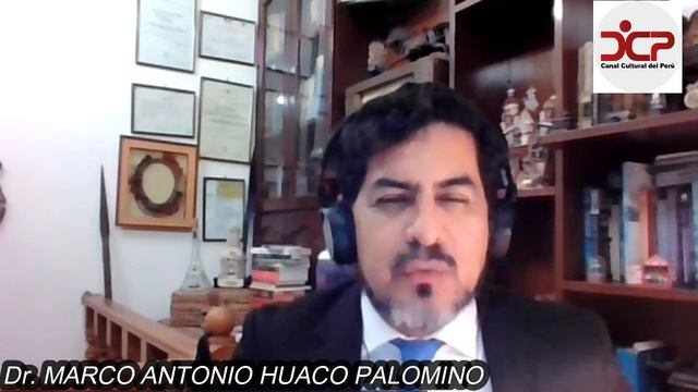 Entrevista al Dr Marco Antonio Huaco Palomino - CANAL CULTURAL DEL PERÚ