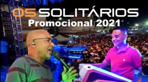 OS SOLITÁRIOS PROMOCIONAL 2021