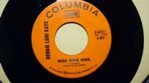 Debbie Lori Kaye - Ride Ride Ride