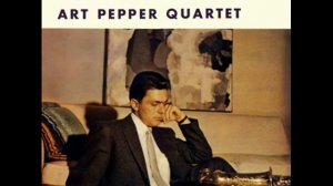 Art Pepper Quartet - When You're Smiling