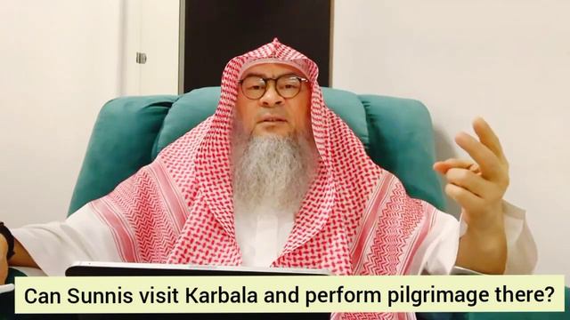 Can Sunnis visit Karbala  perform pilgrimage there? - Assim al hakeem