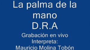 La palma de la mano . DRA . Mauricio Molina Tobón