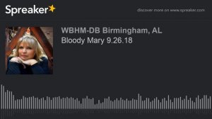 Bloody Mary 9.26.18 (part 4 of 9)