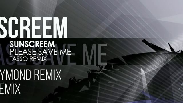 Sunscreem - Please Save Me Tasso Remix