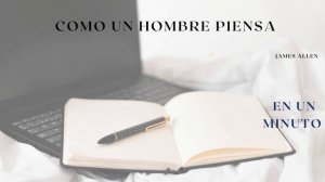 Como un hombre piensa por James Allen - En un minuto #039