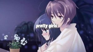 pretty girls//iyaz feat. Travie McCoy ( Nightcore )