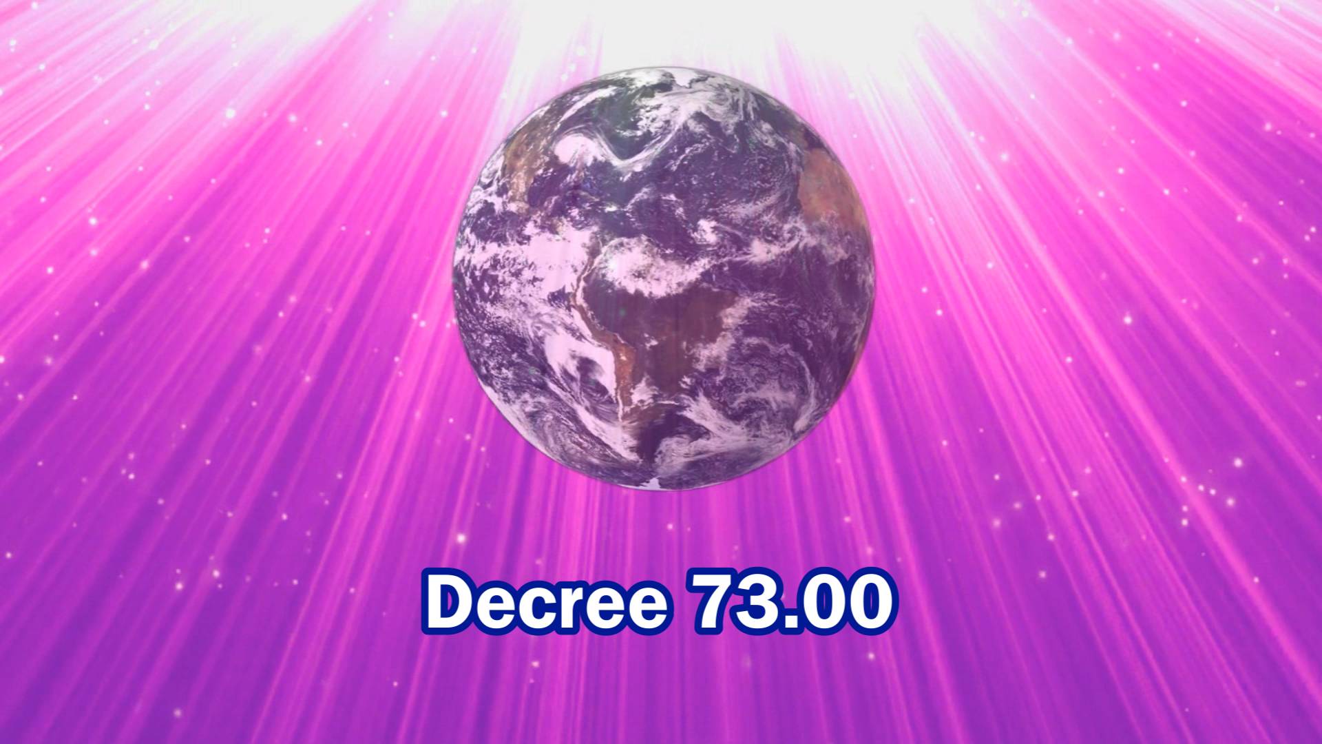 Decree 73.00 "O VIOLET FLAME, FLOOD THE WORLD!"