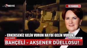 MECLİSTE DEVLET BAHÇELİ-AKŞENER DÜELLOSU!