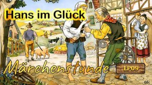 👨🦱  Hans im Glück 💰️ | Klassische Märchen | Gebrüder Grimm | Grimm Märchen | Audiobook zum relaxen