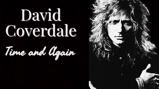 Time and again - DAVID COVERDALE (Cover) смотреть онлайн