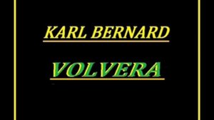 Karl Bernard Volvera.