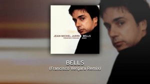 Jean-Michel Jarre - Bells (Francisco Vergara Remix)