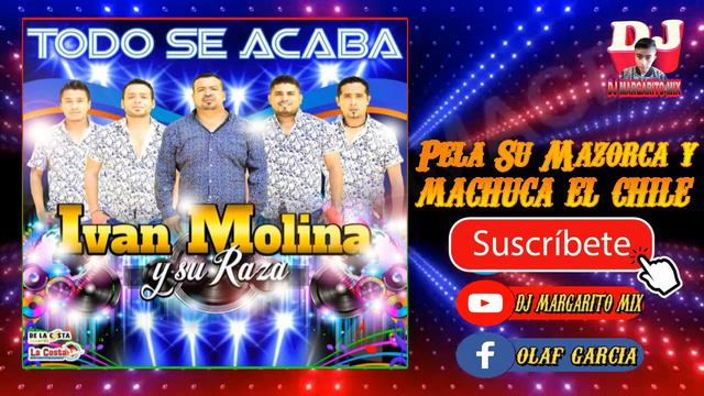 IVAN MOLINA Y SU RAZA - PELA SU MAZORCA Y MACHUCA EL CHILE #SUSCRIBETE смотреть онлайн